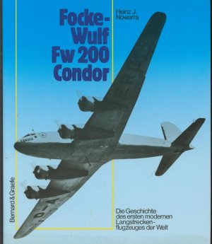 gebrauchtes Buch – Nowarra, Heinz J – Focke-Wulf Fw 200 Condor. Die Geschichte des ersten Langstreckenflugzeuges der Welt