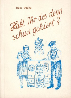 gebrauchtes Buch – Hans Daube – Hubt ihr dos denn schun gehiert