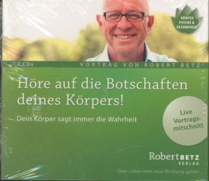 gebrauchtes Hörbuch – Betz, Robert Theodor – Höre auf die Botschaften deines Körpers!: Dein Körper sagt immer die Wahrheit