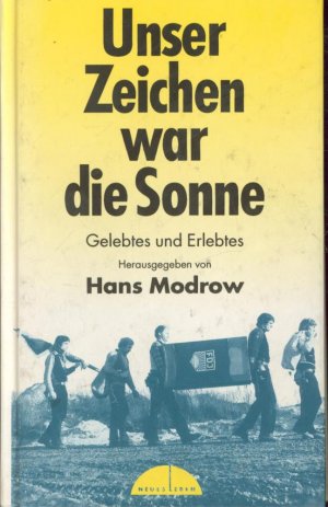 antiquarisches Buch – Modrow, Hans  – Unser Zeichen war die Sonne: Gelebtes und Erlebtes