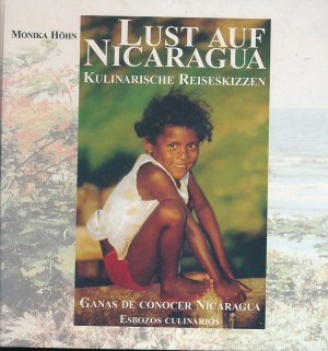 gebrauchtes Buch – Monika Höhn – Lust auf Nicaragua – Kulinarische Reiseskizzen