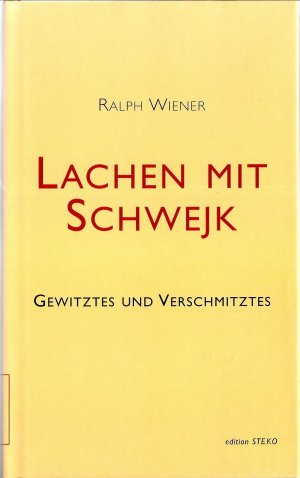 gebrauchtes Buch – Ralph Wiener – Lachen mit Schwejk - Gewitztes und Verschmitztes