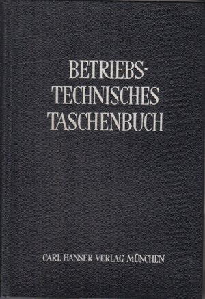 antiquarisches Buch – Dipl. Ing – Betriebstechnisches Taschenbuch.