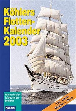 gebrauchtes Buch – Witthöft, Hans J. – Köhlers Flottenkalender 2003. Internationales Jahrbuch der Seefahrt