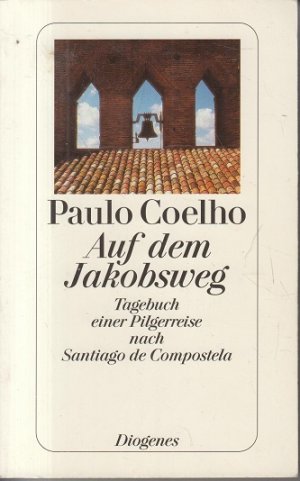 gebrauchtes Buch – Paulo Coelho – Auf dem Jakobsweg (so4t] : Tagebuch einer Pilgerreise nach Santiago de Compostela