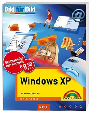 gebrauchtes Buch – Ignatz Schels – Windows XP : sehen und können. Bild für Bild