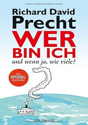 Wer bin ich - und wenn ja wie viele? : eine philosophische Reise.