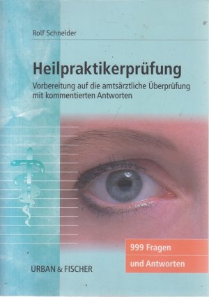 Heilpraktikerprüfung. Vorbereitung auf die amtsärztliche Überprüfung mit kommentierten Antwort