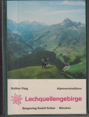 Lechquellengebirge : (Klostertaler Alpen) ; e. Führer für Täler, Hütten u. Berge. Alpenvereinsführer : Reihe Nördl. Kalkalpen