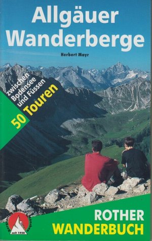 gebrauchtes Buch – Herbert Mayr – Allgäuer Wanderberge : zwischen Bodensee und Füssen. Rother-Wanderbuch