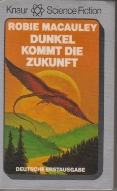 gebrauchtes Buch – Robie MacAuley – Dunkel Kommt Die Zukunft. gebrauchtes Buch – Robie MacAuley – Dunkel Kommt Die Zukunft.
