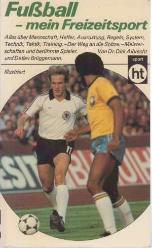 Fußball, mein Freizeitsport. von Detlev Brüggemann