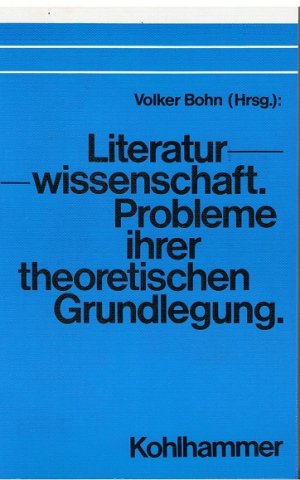 Literaturwissenschaft - Probleme ihrer theoretischen Grundlegung -