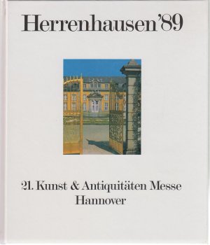 gebrauchtes Buch – Herrenhausen '89 – 21. Kunst- und Antiquitätenmesse Hannover vom 1. - 9. April 1989