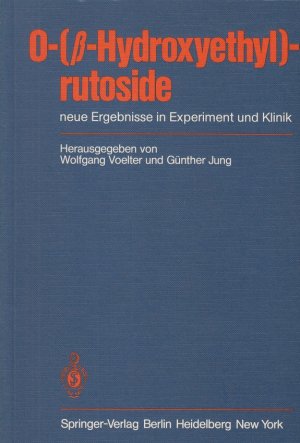 gebrauchtes Buch – Voelter, Wolfgang und Günther Jung – 0-(ß-Hydroxyethyl)-rutoside. Neue Ergebnisse in Experiment und Klinik.