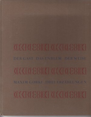 Drei Erzählungen- Der Gast, Das Enblem, Der Weise