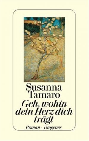 gebrauchtes Buch – Susanna Tamaro – Geh, wohin dein Herz dich trägt : Roman. Aus dem Ital. von Maja Pflug