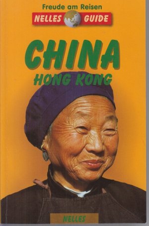 gebrauchtes Buch – Altenburger, Engelbert und Günter Nelles – China - Hong Kong: Ein aktuelles Reisehandbuch. Mit 135 Abbildungen und 37 Kartenausschnitten