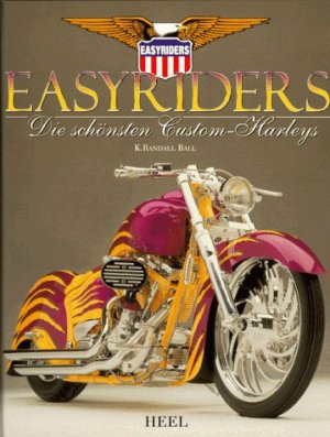 gebrauchtes Buch – Ball, K. Randall – Easyriders, Die schönsten Custom-Harleys