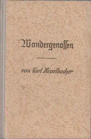 antiquarisches Buch – Karl Hesselbacher – Wandergenossen