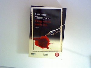 gebrauchtes Buch – Carlene Thompson – Frag nicht nach ihr : Roman ; [Krimi]. Aus dem Amerikan. von Irmengard Gabler, Fischer ; 50967