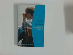 gebrauchtes Buch – Monika Niederle – Schulangst; So helfen Sie Ihrem Kind.