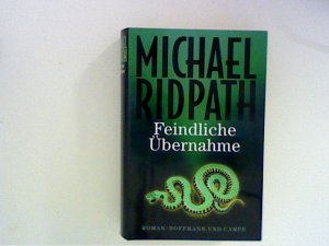 gebrauchtes Buch – Michael Ridpath – Feindliche Übernahme