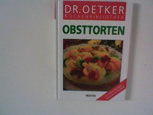 gebrauchtes Buch – Dr Oetker – Obsttorten (Dr. Oetker Küchenbibliothek) gebrauchtes Buch – Dr Oetker – Obsttorten (Dr. Oetker Küchenbibliothek)