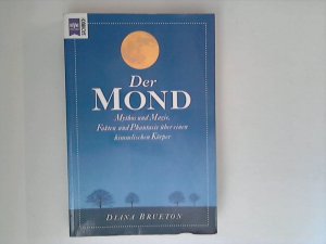 gebrauchtes Buch – Diana Brueton – Der Mond. Mythos und Magie, Fakten und Phantasie über einen himmlischen Körper.