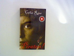 gebrauchtes Buch – Celia Rees – Piraten!. Aus dem Engl. von Monika Schmalz / Bloomsbury-K&J-Taschenbuch ; 5009