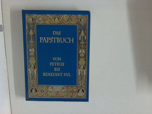 gebrauchtes Buch – Bayer, Franz Josef  – Das Papstbuch : von Petrus bis Benedikt XVI. F. J. Bayer