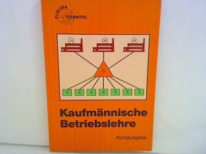 Kaufmännische Betriebslehre,  Kurzausgabe