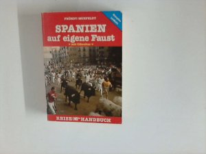 Spanien auf eigene Faust. [Kt.: Jens Ranke. Pläne: Autoren u. Jens Ranke. Fotos: Autoren] / Reise-Handbuch