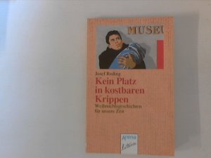 gebrauchtes Buch – Josef Reding – Kein Platz in kostbaren Krippen : Weihnachtsgeschichten für unsere Zeit.