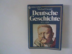 Deutsche Geschichte IV. 1871 - 1918