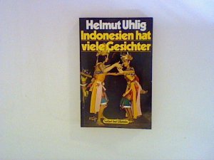 Indonesien hat viele Gesichter. Geheimnisvolle Inselwelt zwischen Asien und Australien.