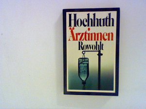 gebrauchtes Buch – Rolf Hochhuth – Ärztinnen: 5 Akte