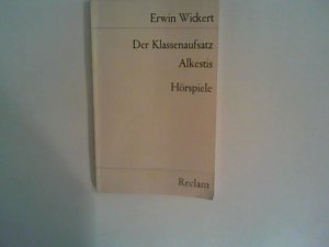 antiquarisches Buch – Erwin Wickert – Der Klassenaufsatz / Alkestis. Hörspiele