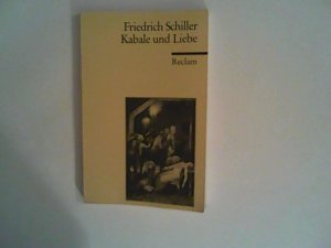 gebrauchtes Buch – Schafarschik, Walter und Friedrich Schiller – Kabale und Liebe: Ein bürgerliches Trauerspiel (Reclams Universal-Bibliothek)