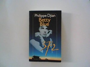 gebrauchtes Buch – Philippe Djian – Betty Blue