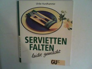 gebrauchtes Buch – Ulrike Hundhammer – Servietten falten leicht gemacht.