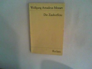 gebrauchtes Buch – Mozart, Wolfgang Amadeus und Wilhelm Zentner – Die Zauberflöte:  Oper in zwei Aufzügen. Libretto von Emanuel Schikaneder