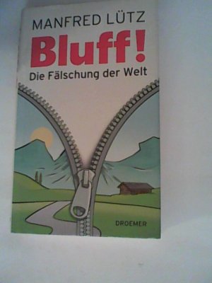 gebrauchtes Buch – Lütz, . Manfred – BLUFF!: Die Fälschung der Welt