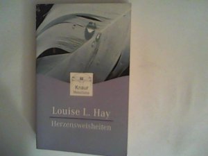 gebrauchtes Buch – Hay, Louise L – Herzensweisheiten