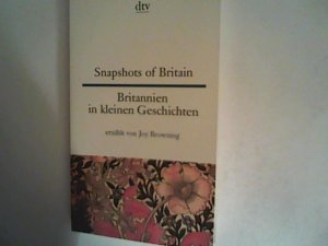 gebrauchtes Buch – Joy Browning – Snapshots of Britain-  Britannien in kleinen Geschichten: Engl.-Dtsch.