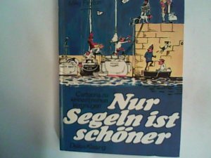 gebrauchtes Buch – Mike Peyton – Nur Segeln ist schöner