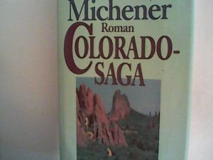 gebrauchtes Buch – Michener, James A – Colorado-Saga : Roman.