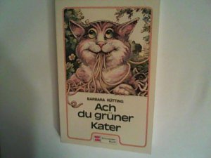 gebrauchtes Buch – Barbara Rütting – Ach, du grüner Kater.