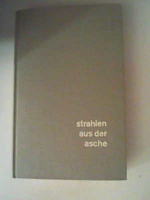 antiquarisches Buch – Robert Jungk – Strahlen aus der Asche. Geschichte einer Wiedergeburt