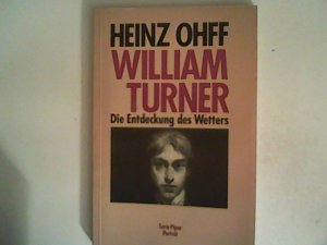 William Turner. Die Entdeckung des Wetters.